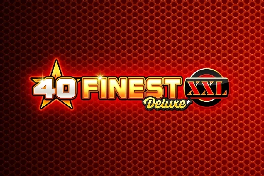 40 Finest XXL Deluxe