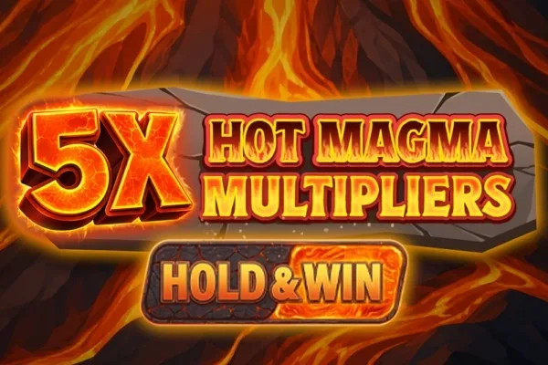 5x Hot Magma Multipliers