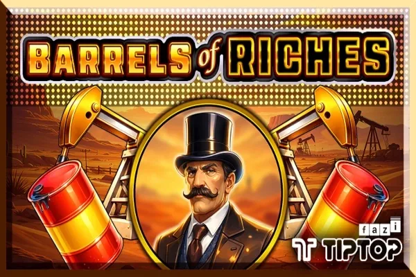 Barrels of Riches