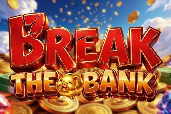Break the Bank