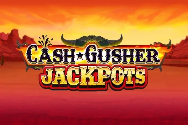Cash Gusher Jackpots