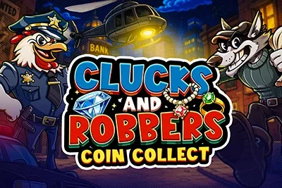 Clucks and Robbers