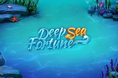 Deep Sea Fortune