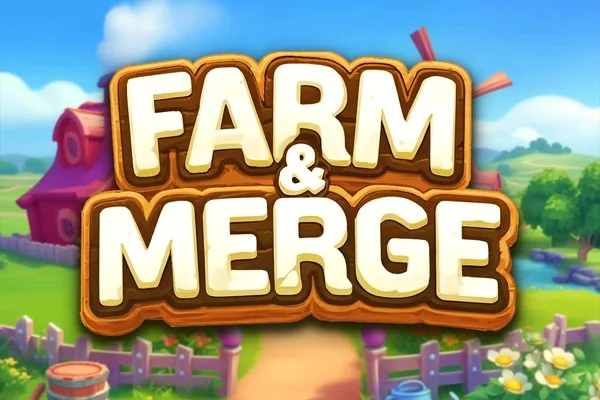 Farm and Merge