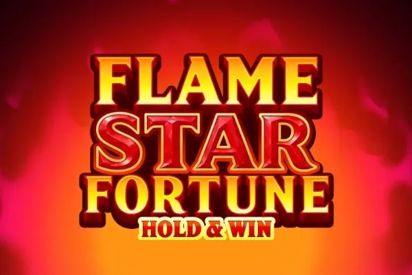 Flame Star Fortune: Hold and Win