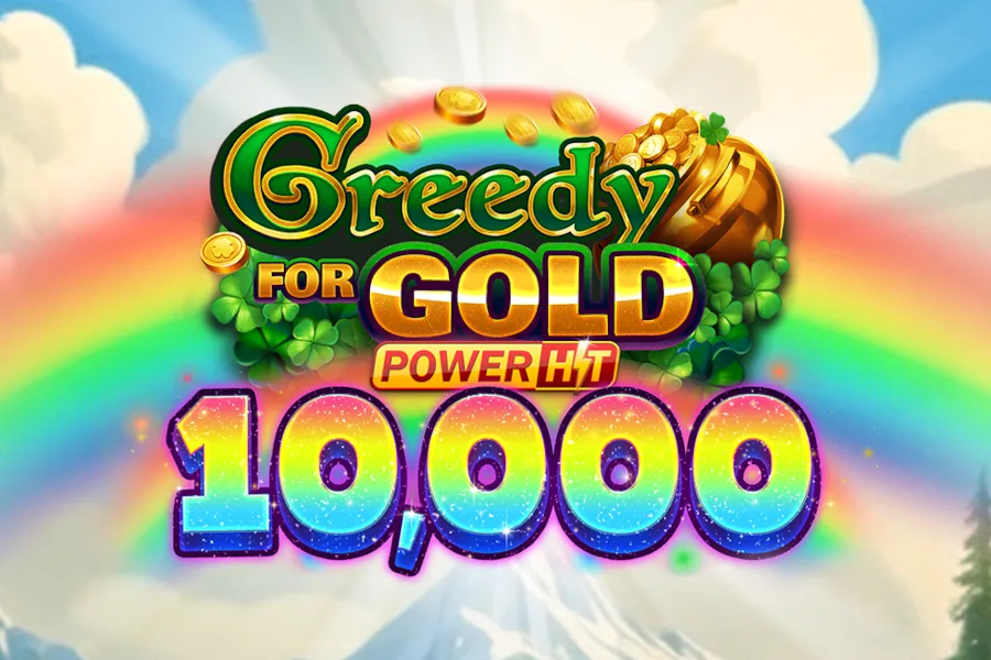 Greedy for Gold: Power Hit 10,000