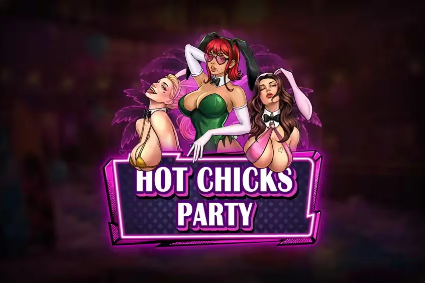 Hot Chicks Party