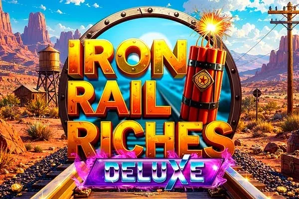 Iron Rail Riches Deluxe