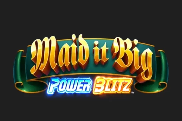 Maid it Big Power Blitz