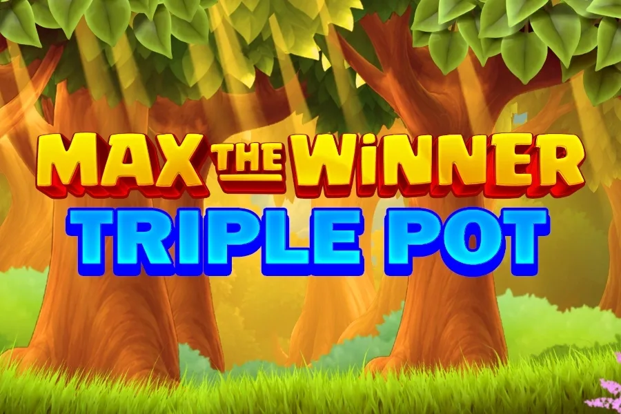 Max the Winner: Triple Pot